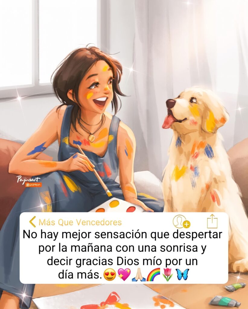 No hay sensación que despertar por la mañana con una sonrisa y decir gracias Dios mio por un día más.