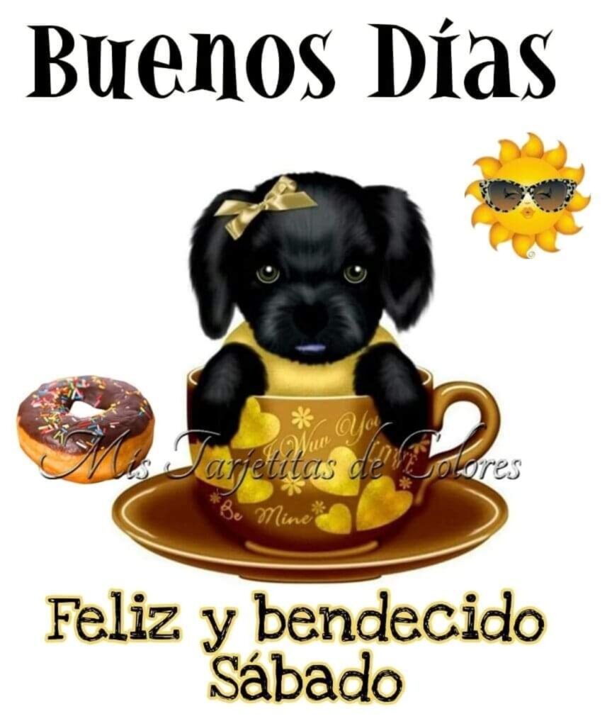 Buenos Días, feliz y bendecido Sábado