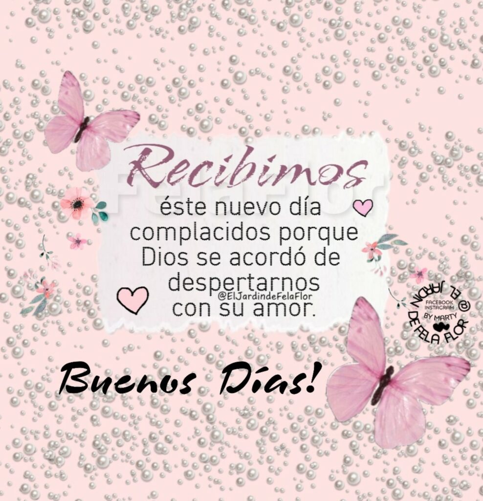 Recibimos éste nuevo día complacidos porque Dios se acordó de despertarnos con su amor. Buenos Días!