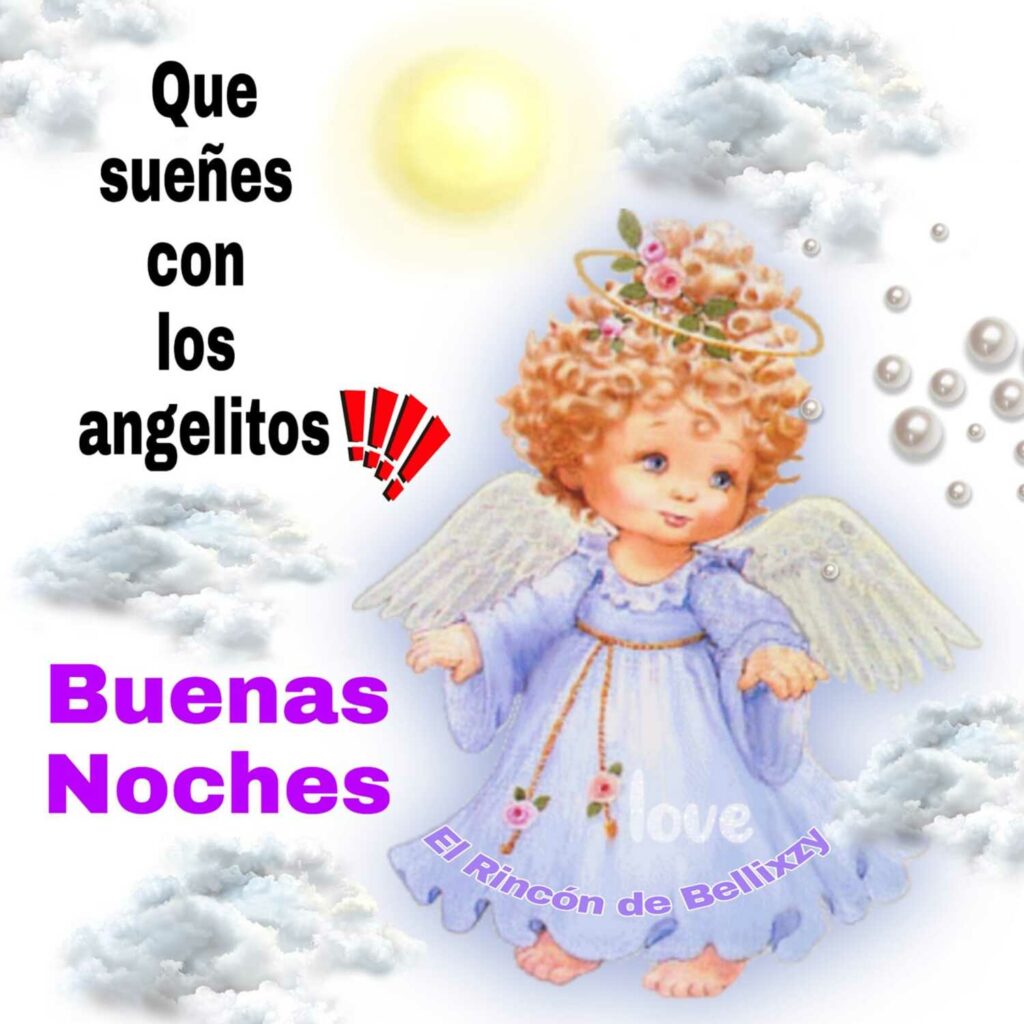 Que sueñes con los angelitos!!!! Buenas Noches