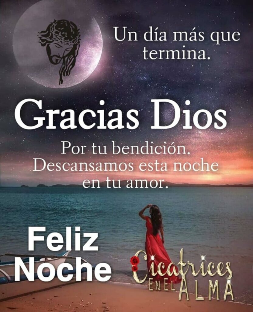 Un día más que termina. Gracias Dios por tu bendición. Descansamos esta noche en tu amor. Feliz Noche