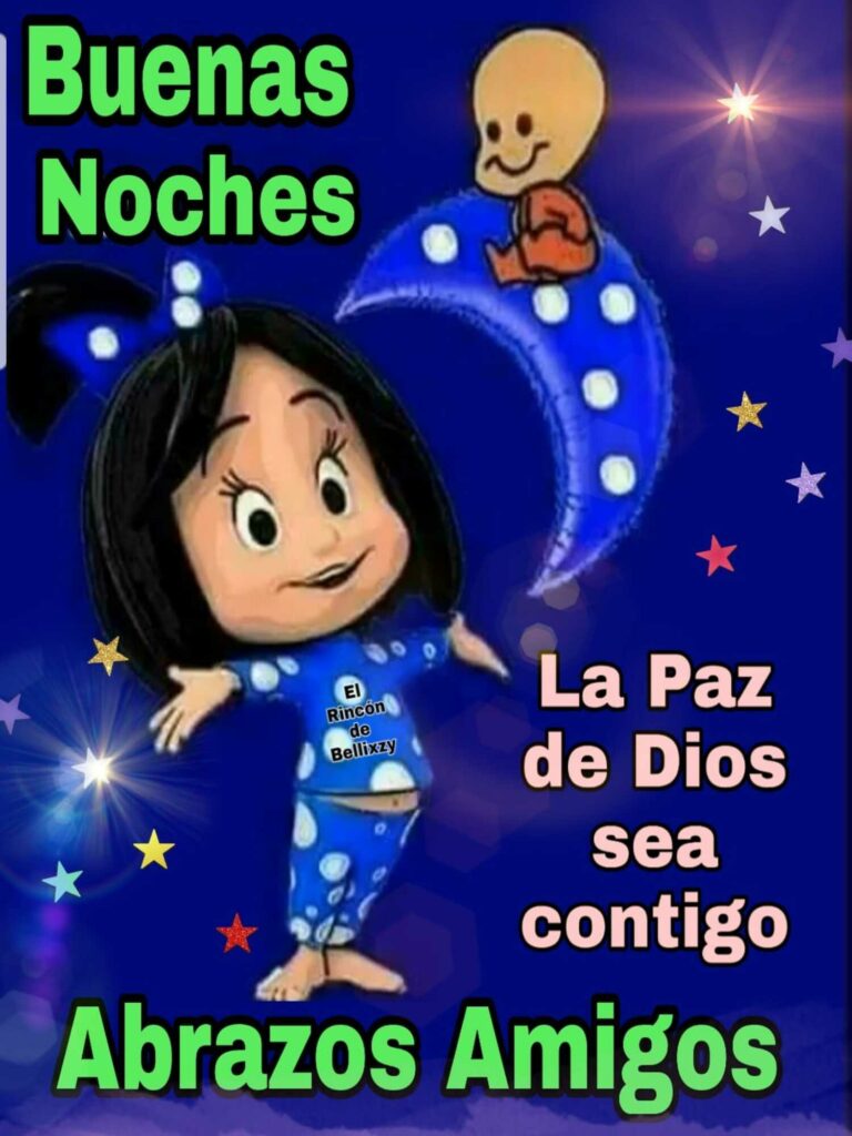 Buenas Noches, La Paz de Dios sea contigo, Abrazon Amigos