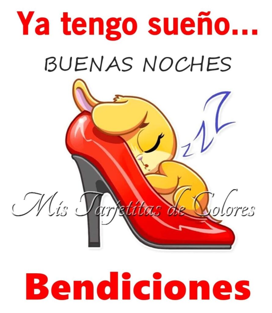 Ya tengo sueño... BUENAS NOCHES, Bendiciones