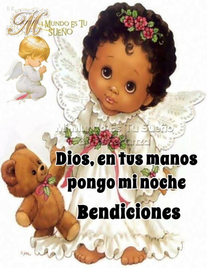 Dios, en tus manos pongo mi noche, Bendiciones