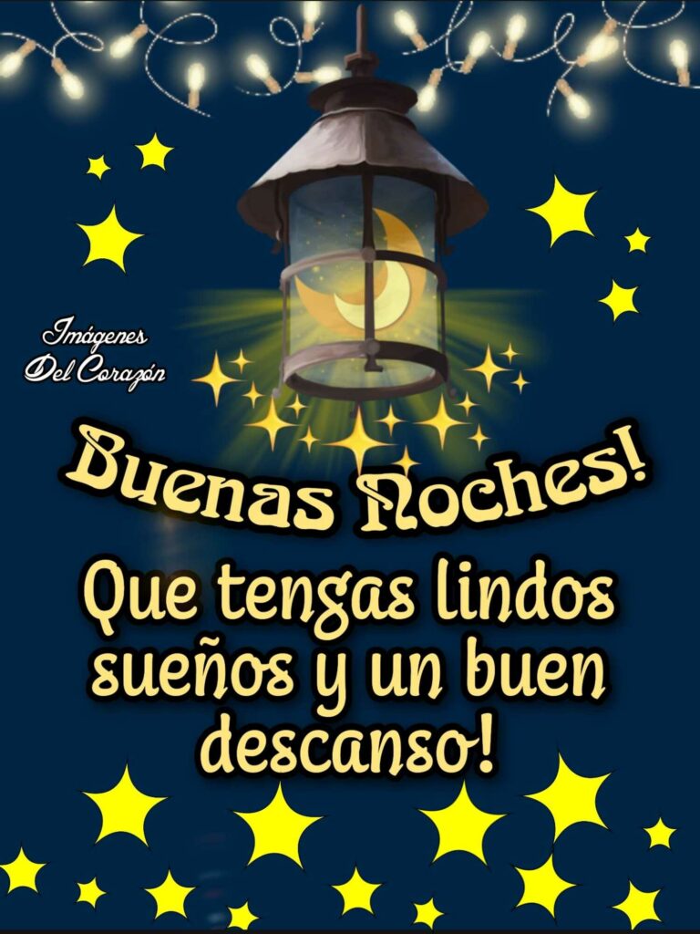 Buenas Noches! Que tengas lindos sueños y un buen descanso!