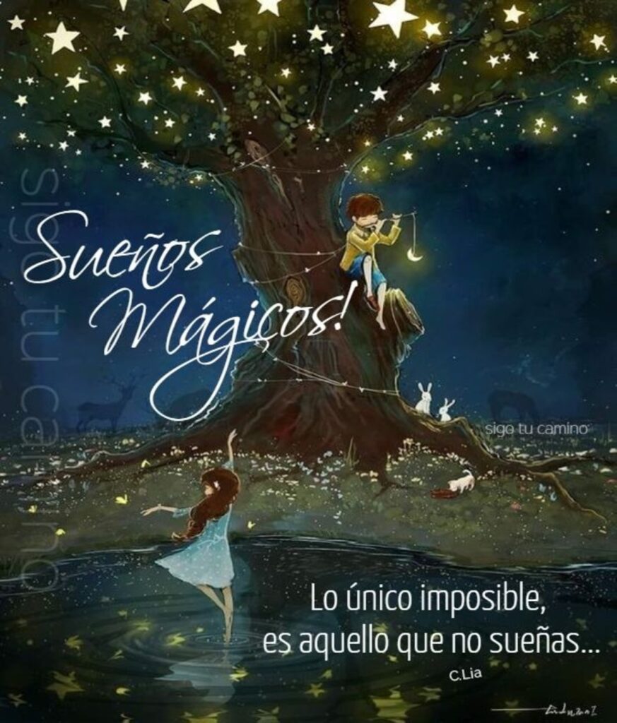 Sueños Mágicos! Lo único imposible, es aquello que no sueñas...