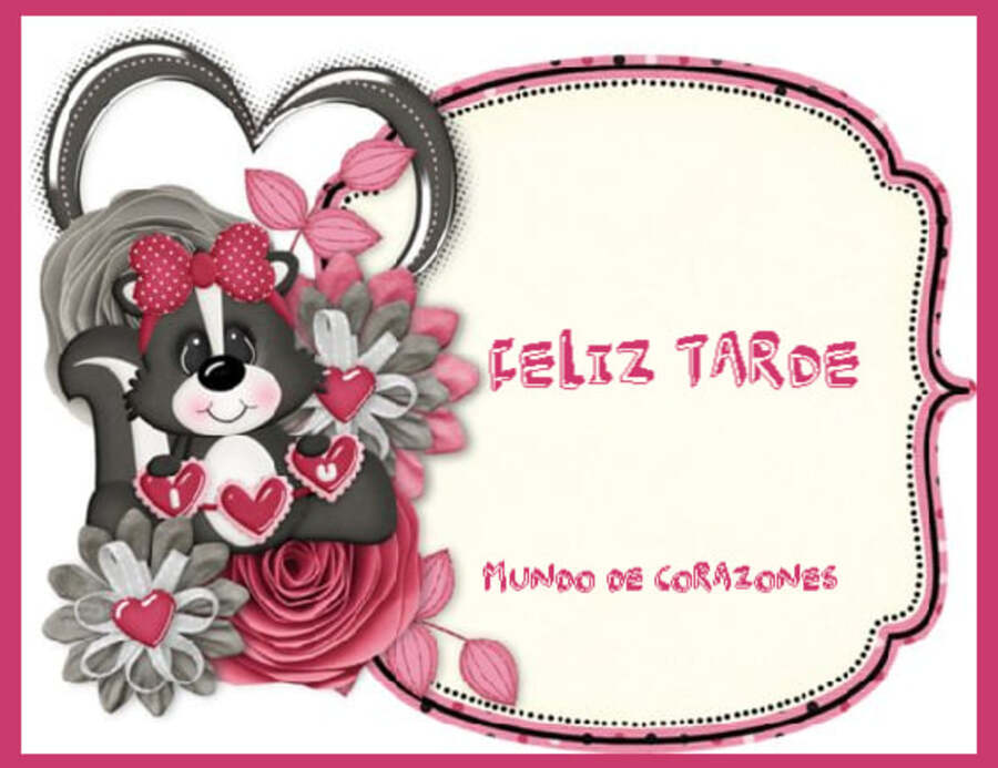 FELIZ TARDE