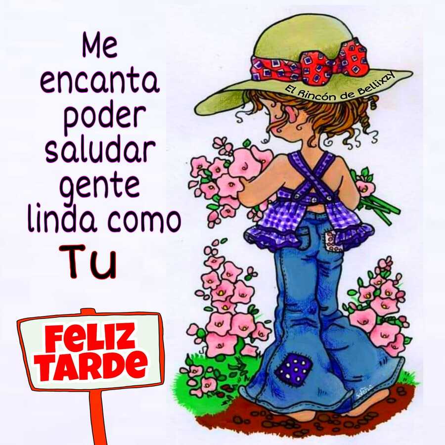 Me encanta poder saludar gente linda como tu. Feliz Tarde