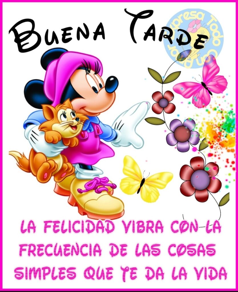 Buena Tarde. La felicidad vibra con la frecuencia de la cosas simples que te da la vida. (Walt Disney) 