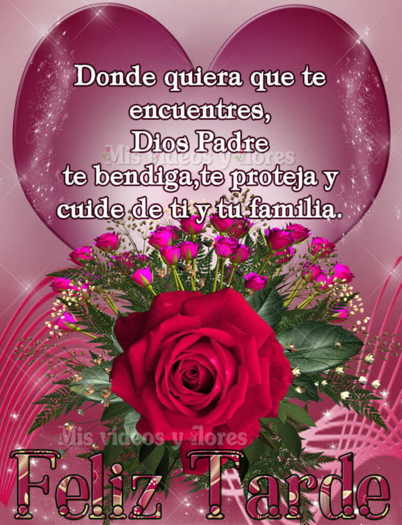 Donde quiera que te encuentres, Dios Padre te bendice, te proteja y cuide de ti y tu familia. Feliz Tarde