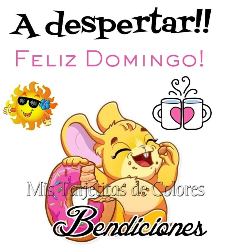 A despertar!! Feliz Domingo, bendiciones