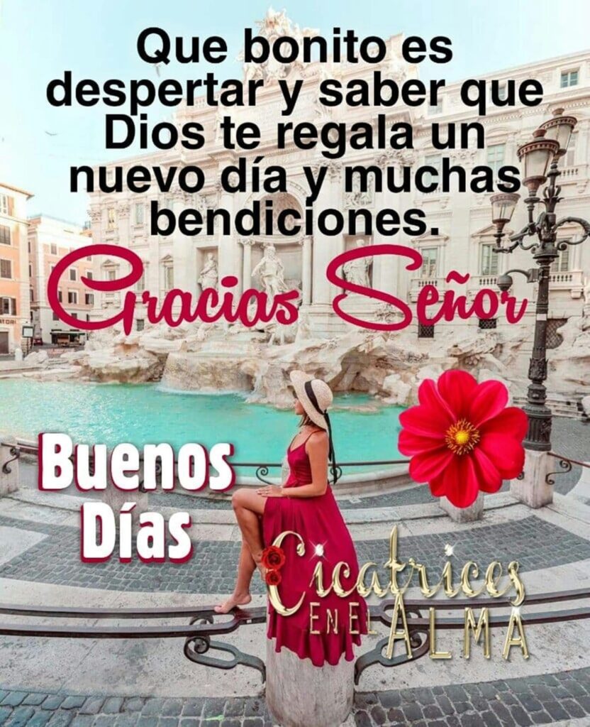 Que bonito es despertar y saber que Dios te regala un nuevo día y muchas bendiciones. Buenos Días