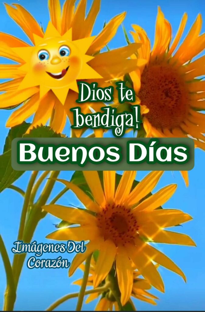 Dios te bendiga! Buenos Días