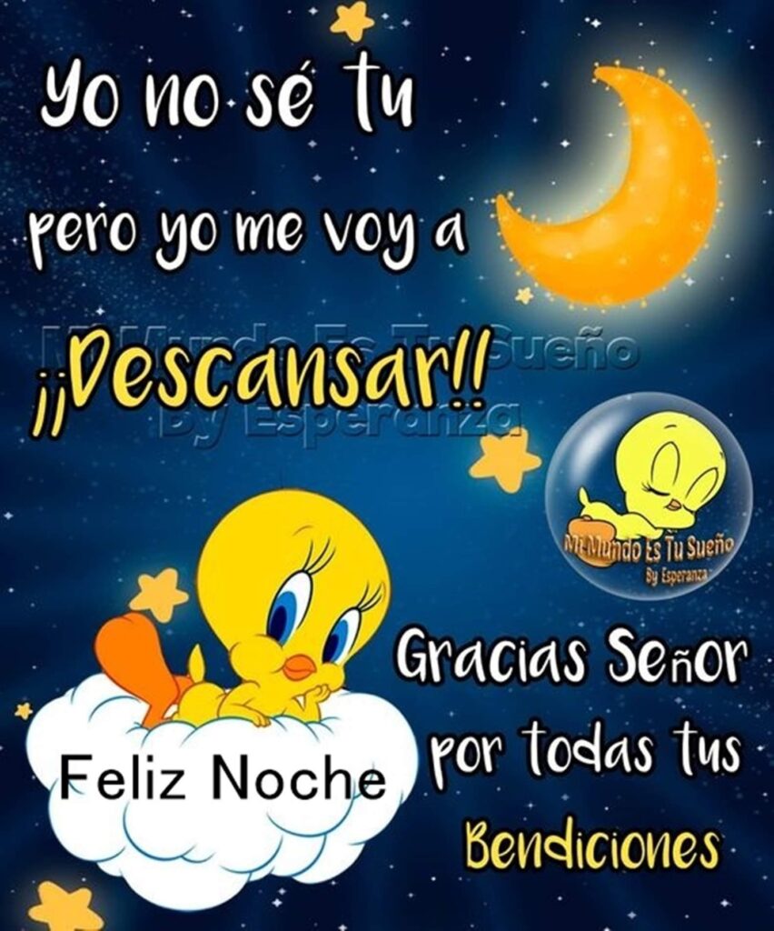 Yo no sé tu, pero yo me voy a ¡¡ Descansar !! Gracias Señor por todas tus bendiciones. Feliz Noche