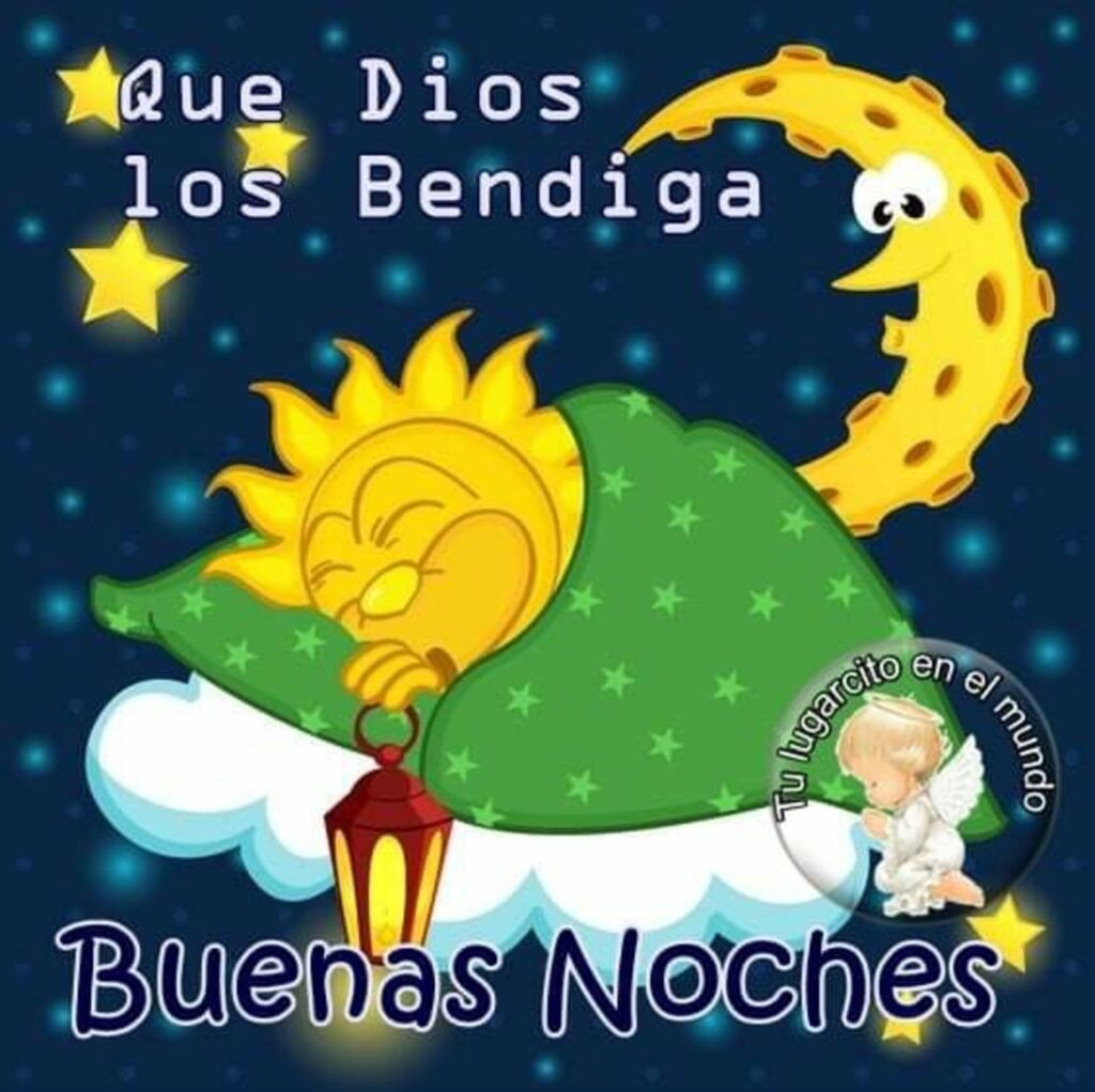 Que Dios los Bendiga. Buenas Noches (Tu lugarcito en el mundo)