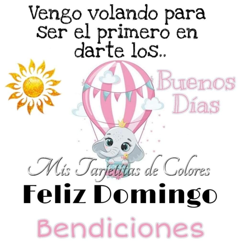 Vengo volando para ser el primero en darte los... Feliz Domingo, Bendiciones