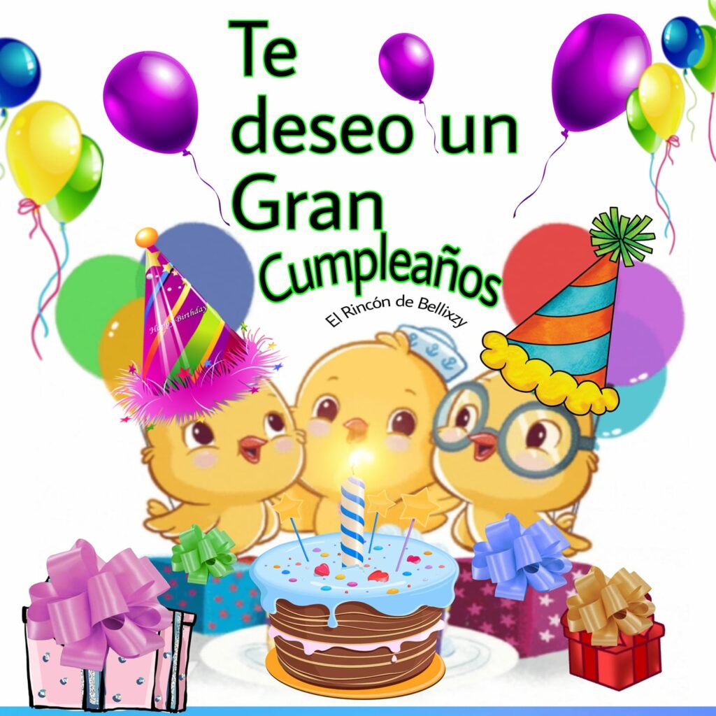 Te deseo un gran cumpleaños (El rincón de Bellixzy)