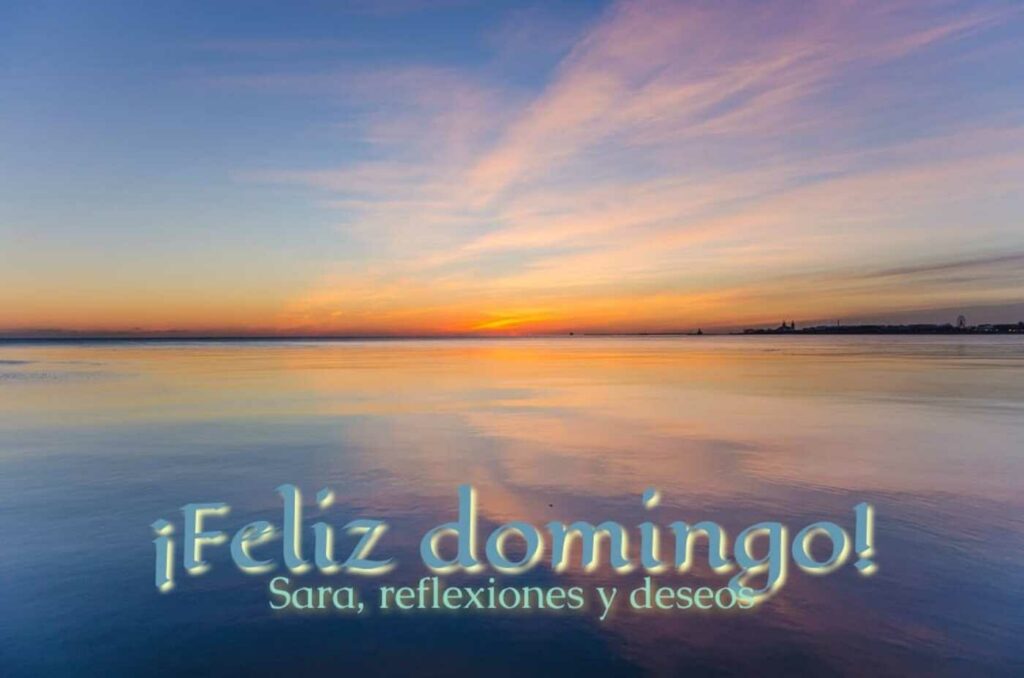 ¡Feliz Domingo!