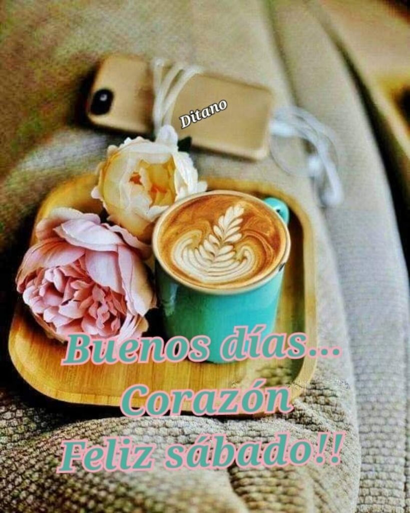 Buenos días... corazón, Feliz Sábado!!