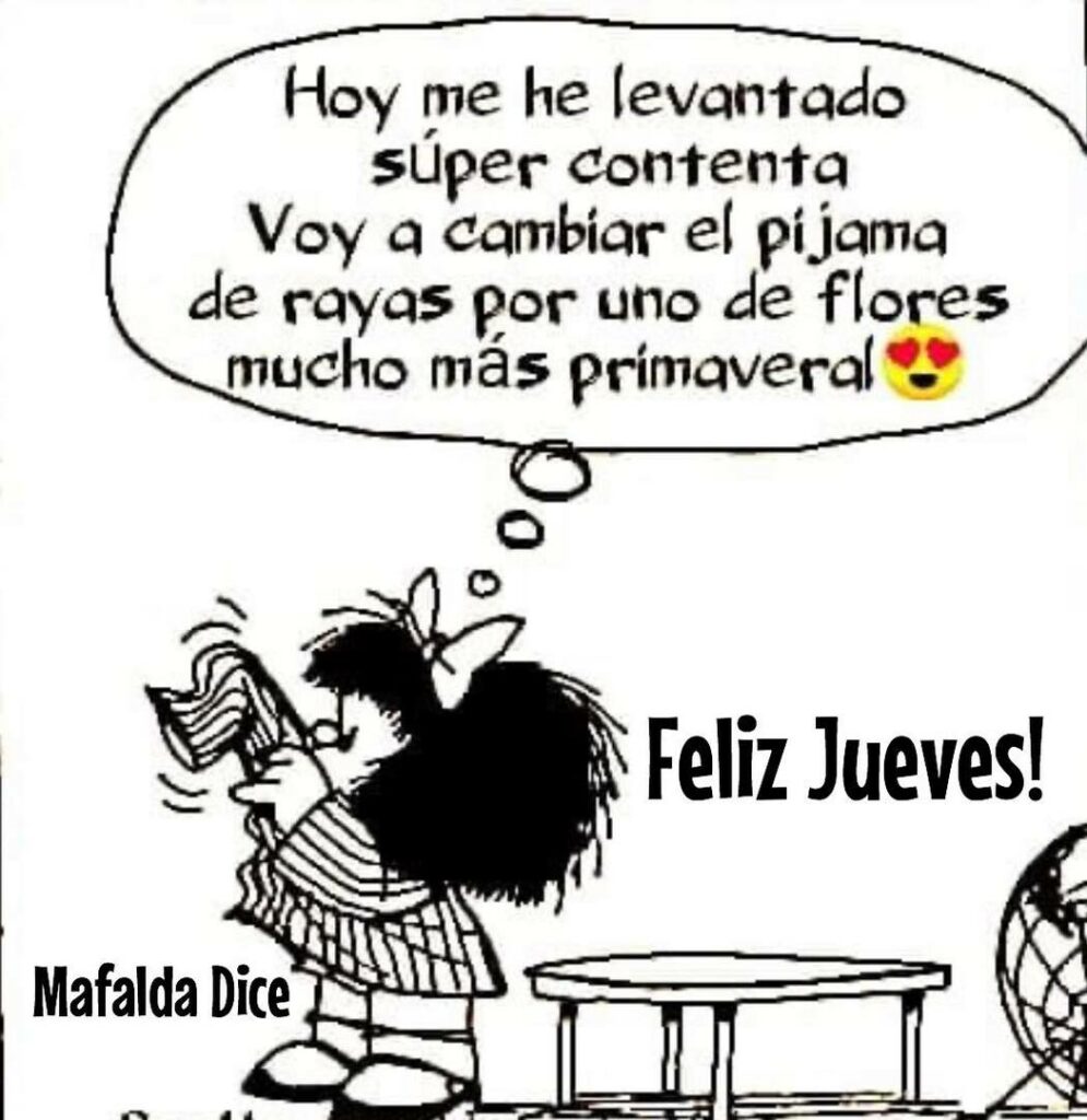 Hoy me he levantado súper contenta, voy a cambiar el pijama de rayas por uno de flores mucho más primavera! Feliz Jueves (Mafalda Dice)