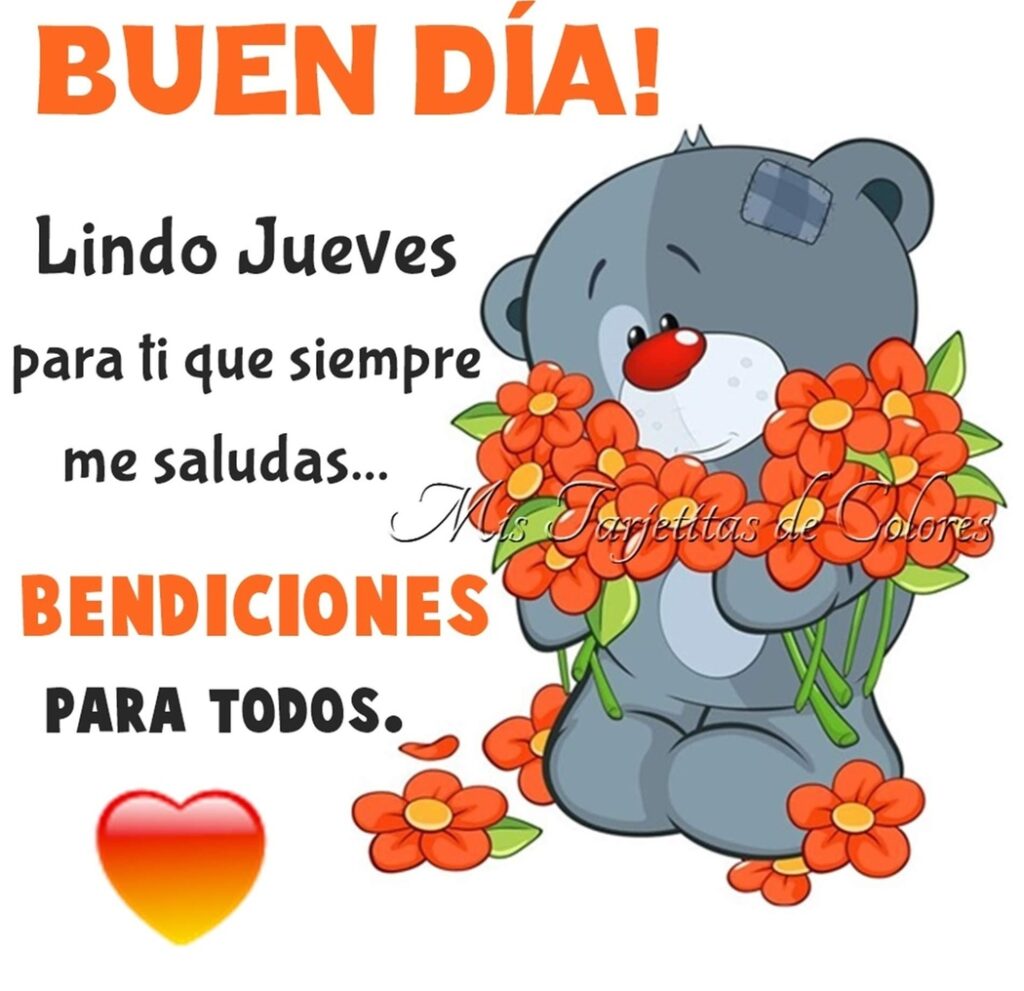 BUEN DÍA! Lindo Jueves para ti que siempre me saludas... Bendiciones para todos.