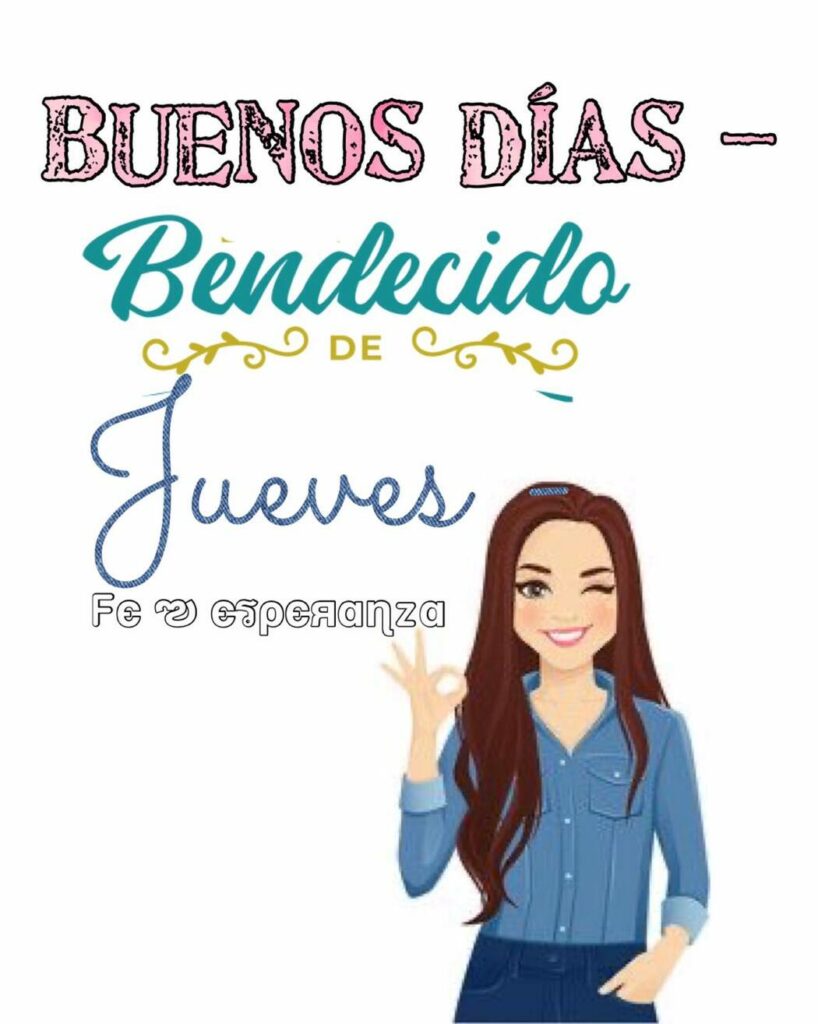 BUENOS DÍAS BENDECIDO JUEVES