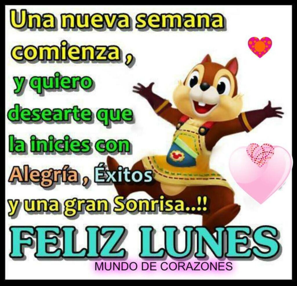 Una nueva semana comienza, y quiero desearte que la inicies con alegría, éxitos y una gran sonrisa...!! FELIZ LUNES