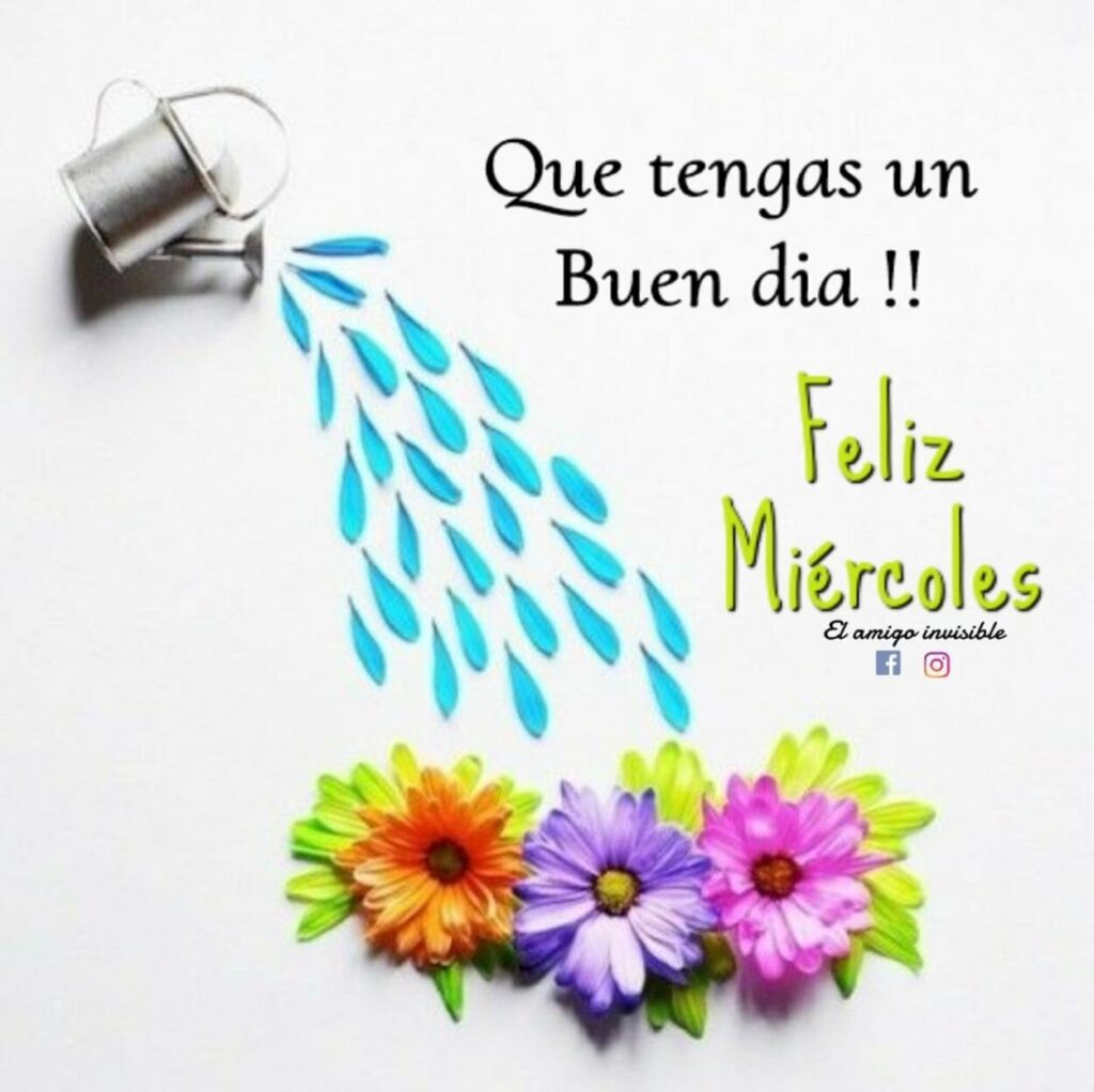 Que tengas un buen día !! Feliz Miércoles