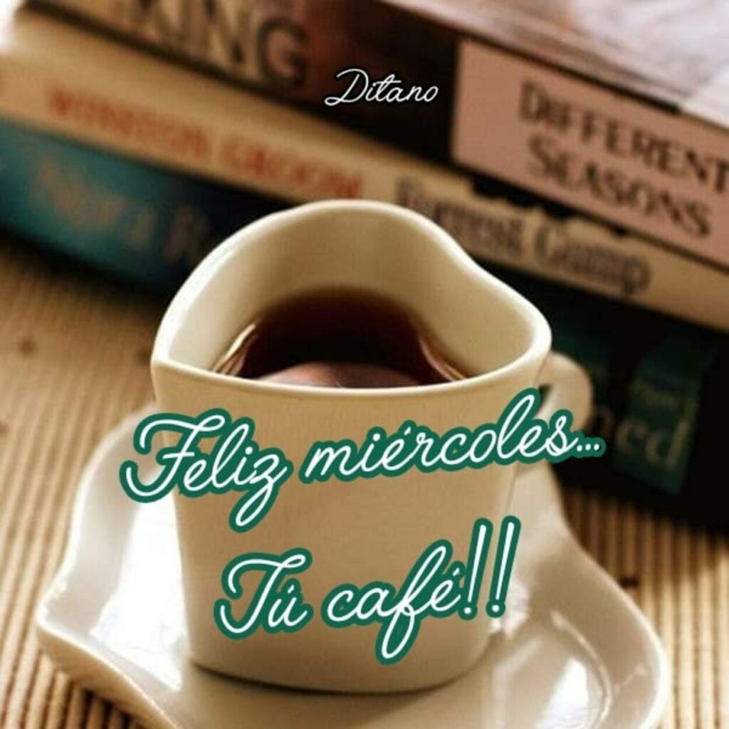 Feliz Miércoles, el café esta listo!!!