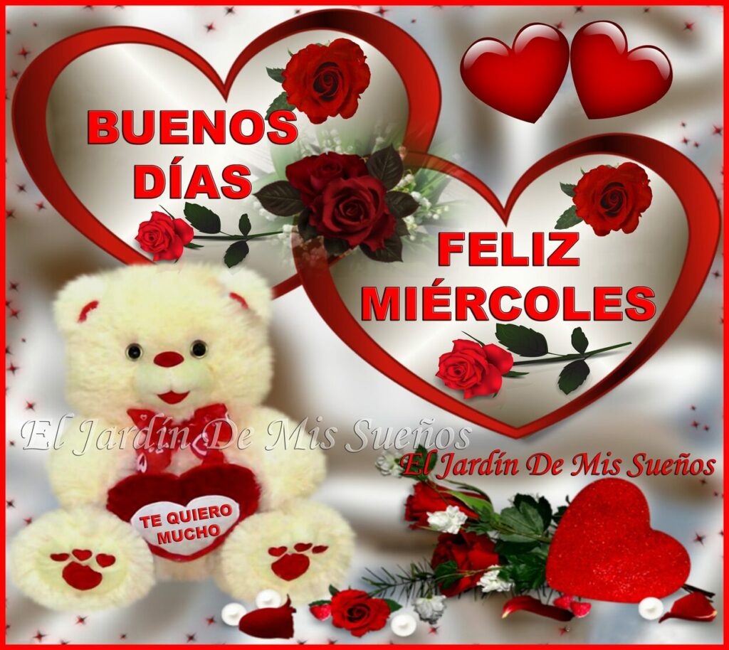 BUENOS DÍAS, FELIZ MIÉRCOLES AMOR