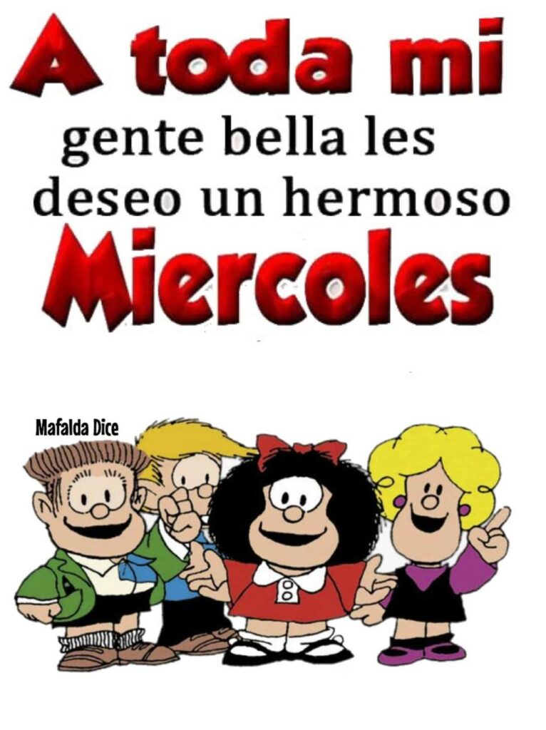 A toda mi gente bella les deseo un hermoso Miércoles