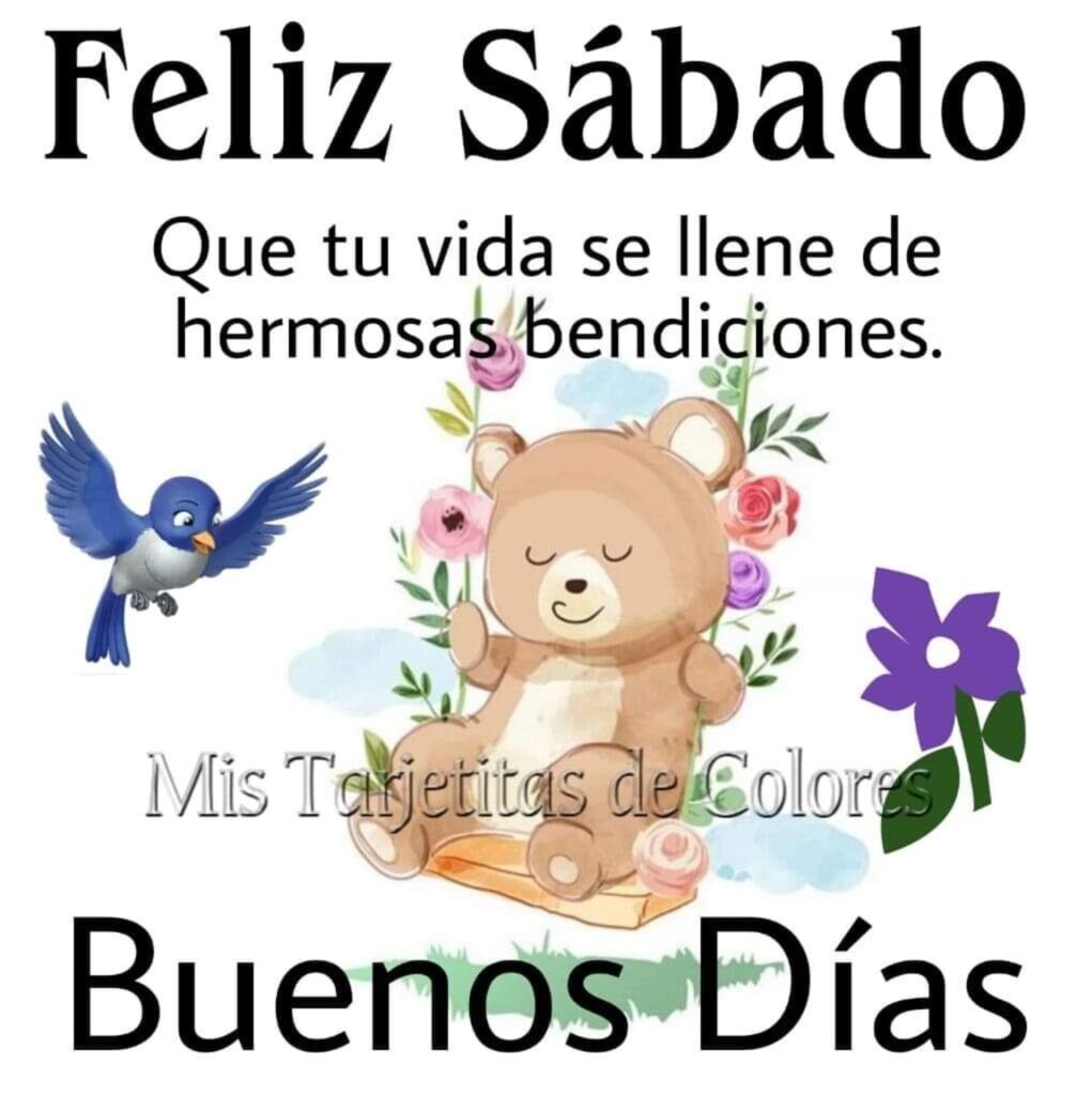 Feliz sábado. Que tu vida se llene de hermosas bendiciones. Buenos días