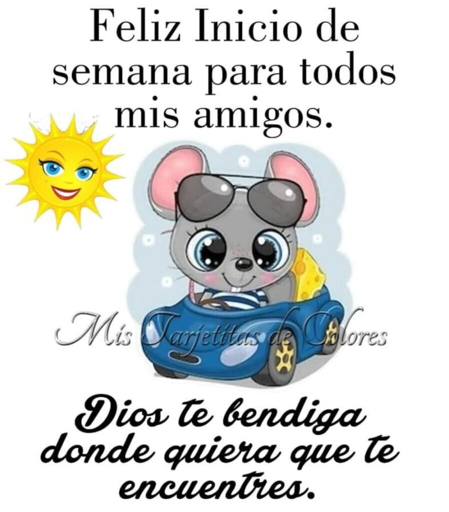 Feliz inicio de semana para todos mis amigos. Dios te bendiga donde quiera que te encuentres.