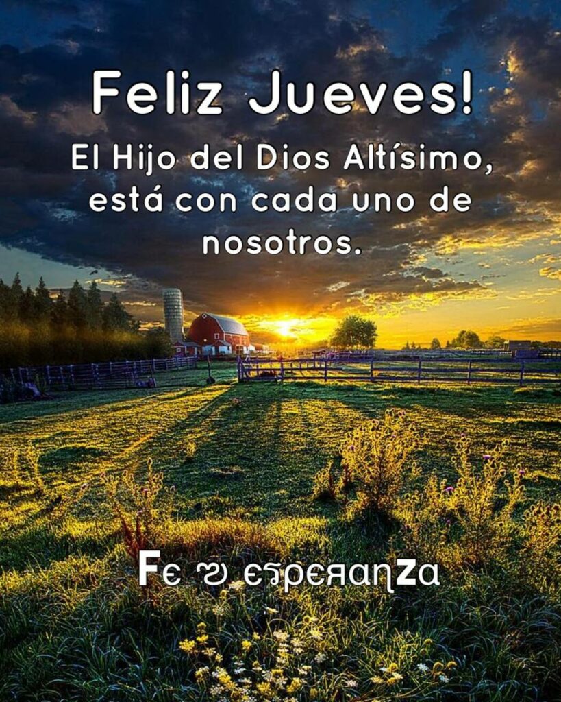 Feliz Jueves! El Hijo del Dios Altísimo, está con cada uno de nosotros.