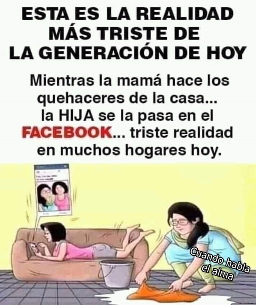 ESTA ES LA REALIDAD MÁS TRISTE DE LA GENERACIÓN DE HOY. Mientras la mamá hace los quehaceres de la casa... la HIJA se la pasa en el FACEBOOK... triste realidad en muchos hogares hoy.