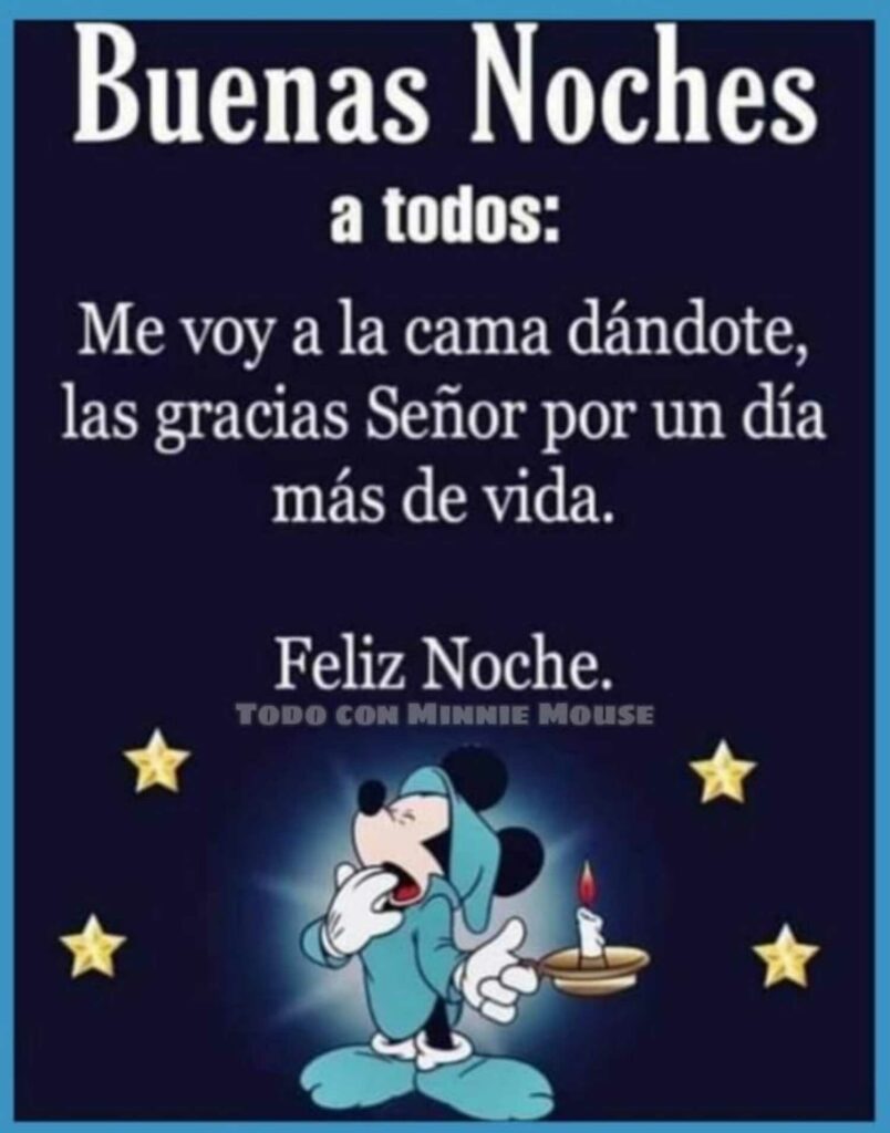 Buenas Noches a todos: Me voy a la cama dándote, las gracias Señor por un día más de vida. Feliz Noche.