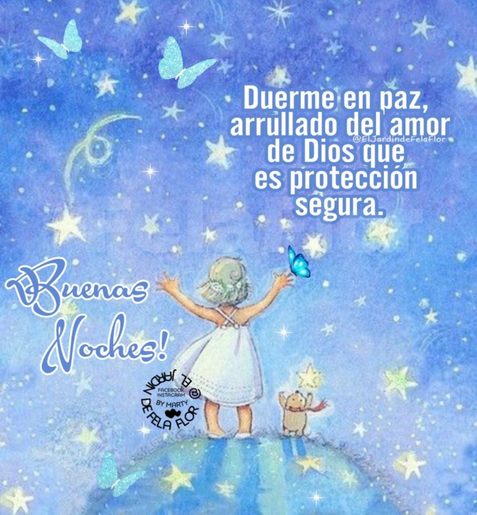 Duerme en paz, arrulando del amor de Dios que es protección segura. Buenas Noches!