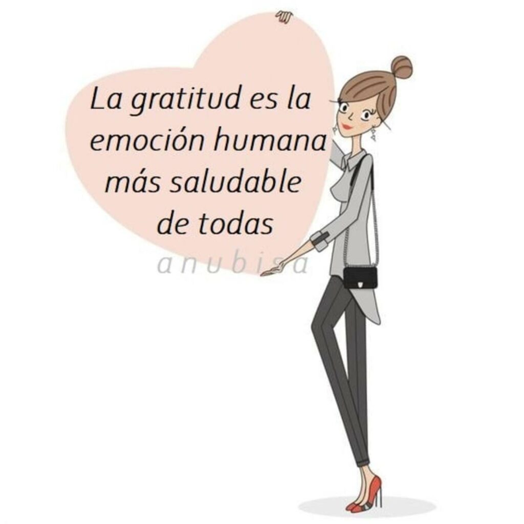 La gratitud es la emoción humana más saludable de todas. (anubisa)