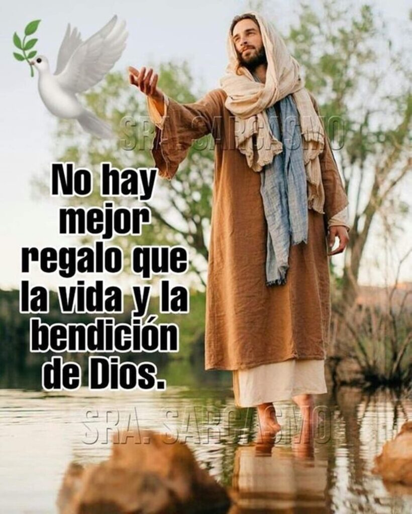 No hay mejor regalo que la vida y la bendición de Dios.