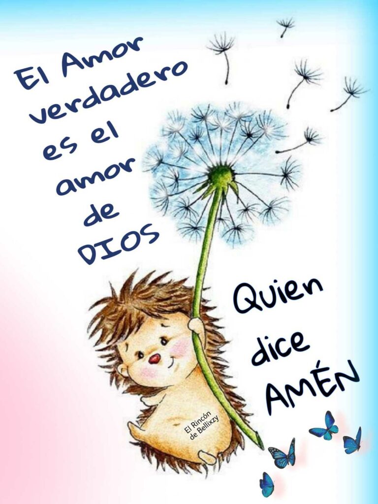 El amor verdadero es el amor de DIOS. Quien dice AMÉN