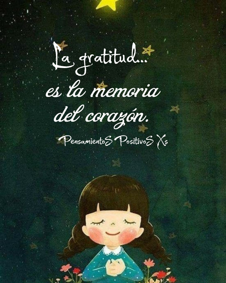 La gratitud... es la memoria del corazón.