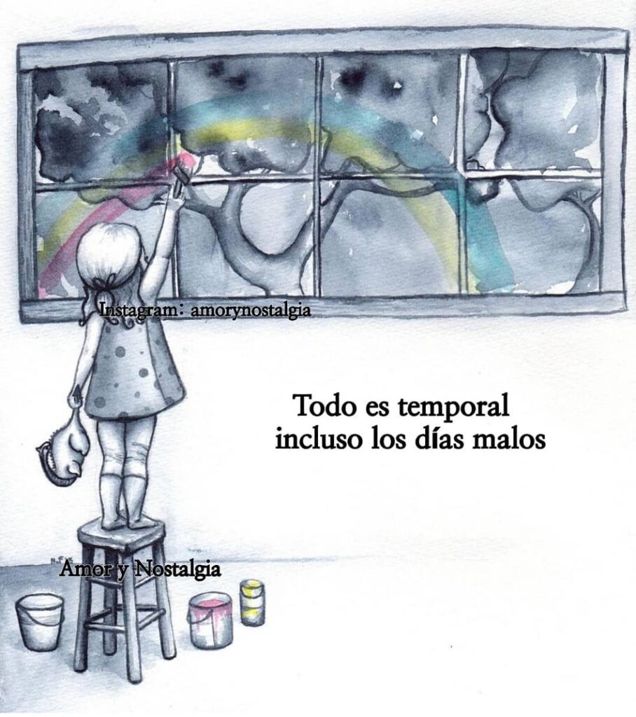 Todo es temporal incluso los días malos