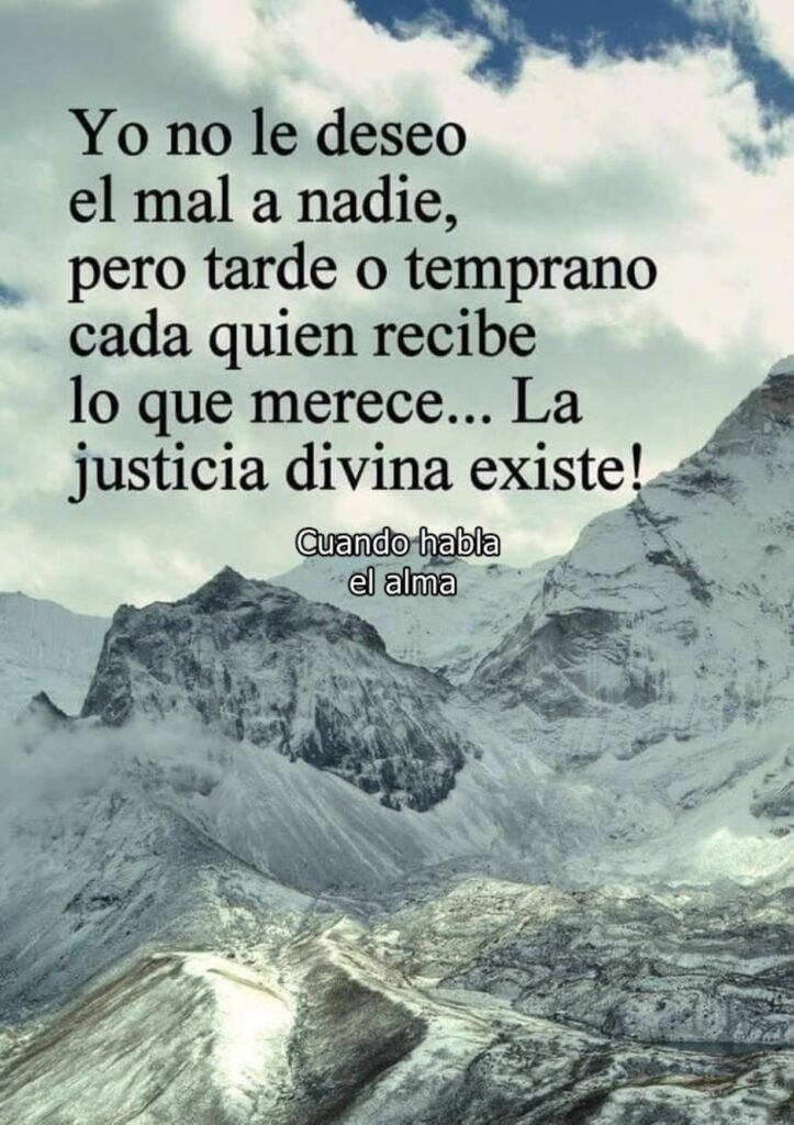 Yo no le deseo el mal a nadie, pero tarde o temprano cada quien recibe lo que merece... La justicia divina existe!