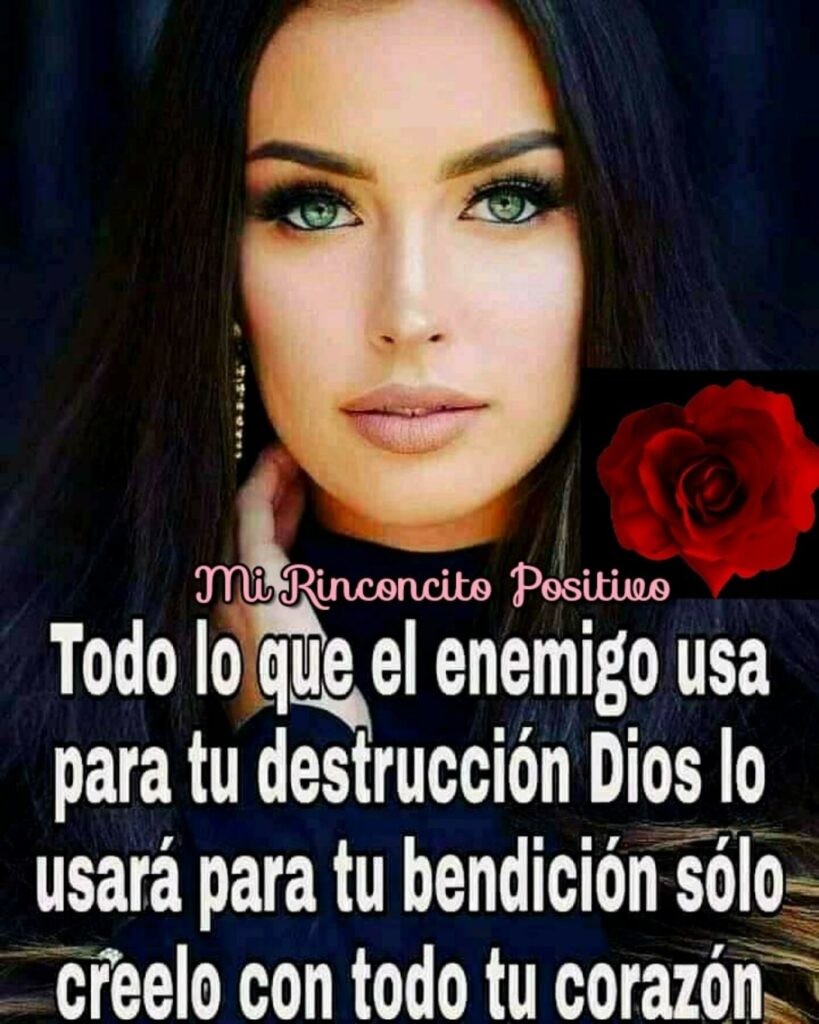 Todo lo que el enemigo usa para tu destrucción Dios lo usará para tu bendición sólo creelo con todo tu corazón.