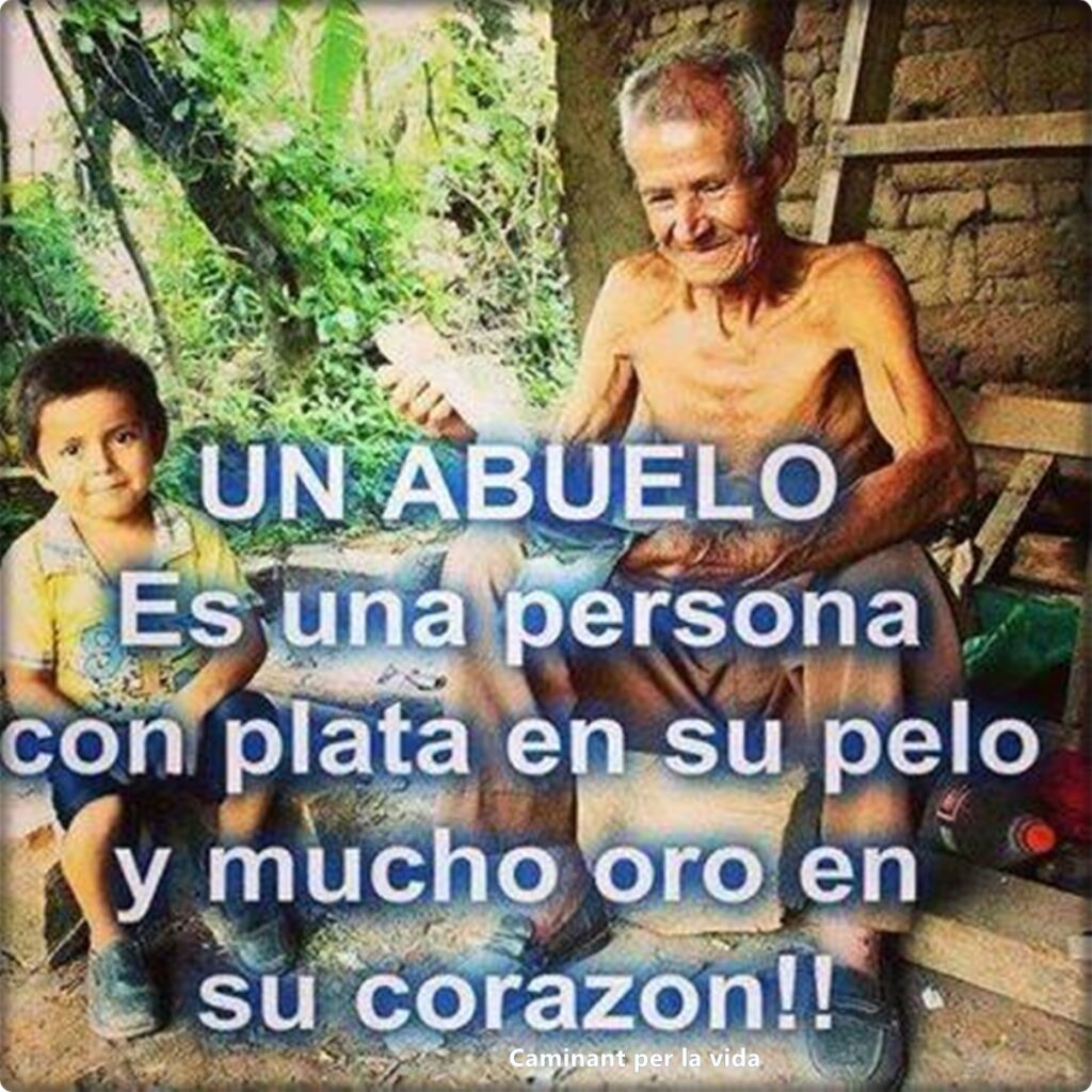 Un abuelo es una persona con plata en su pelo y mucho oro en su corazón!!