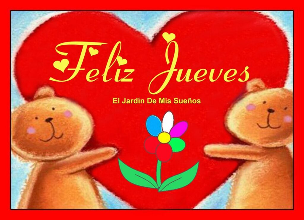 Feliz Jueves amor