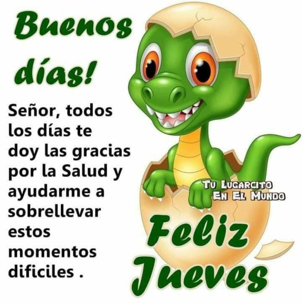 Buenos días! Señor, todos los días te doy las gracias por la salud y ayudarme a sobrellevar estos momentos dificiles. Feliz Jueves (Tu lugarcito en el mundo)