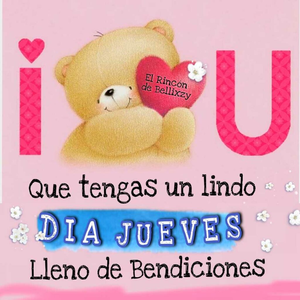 "I love you." Que tengas un lingo día jueves, lleno de bendiciones