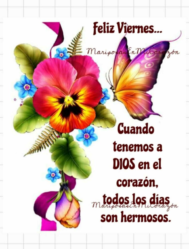 Feliz viernes... Cuando tenemos a Dios en el corazón, todos los días son hermosos.