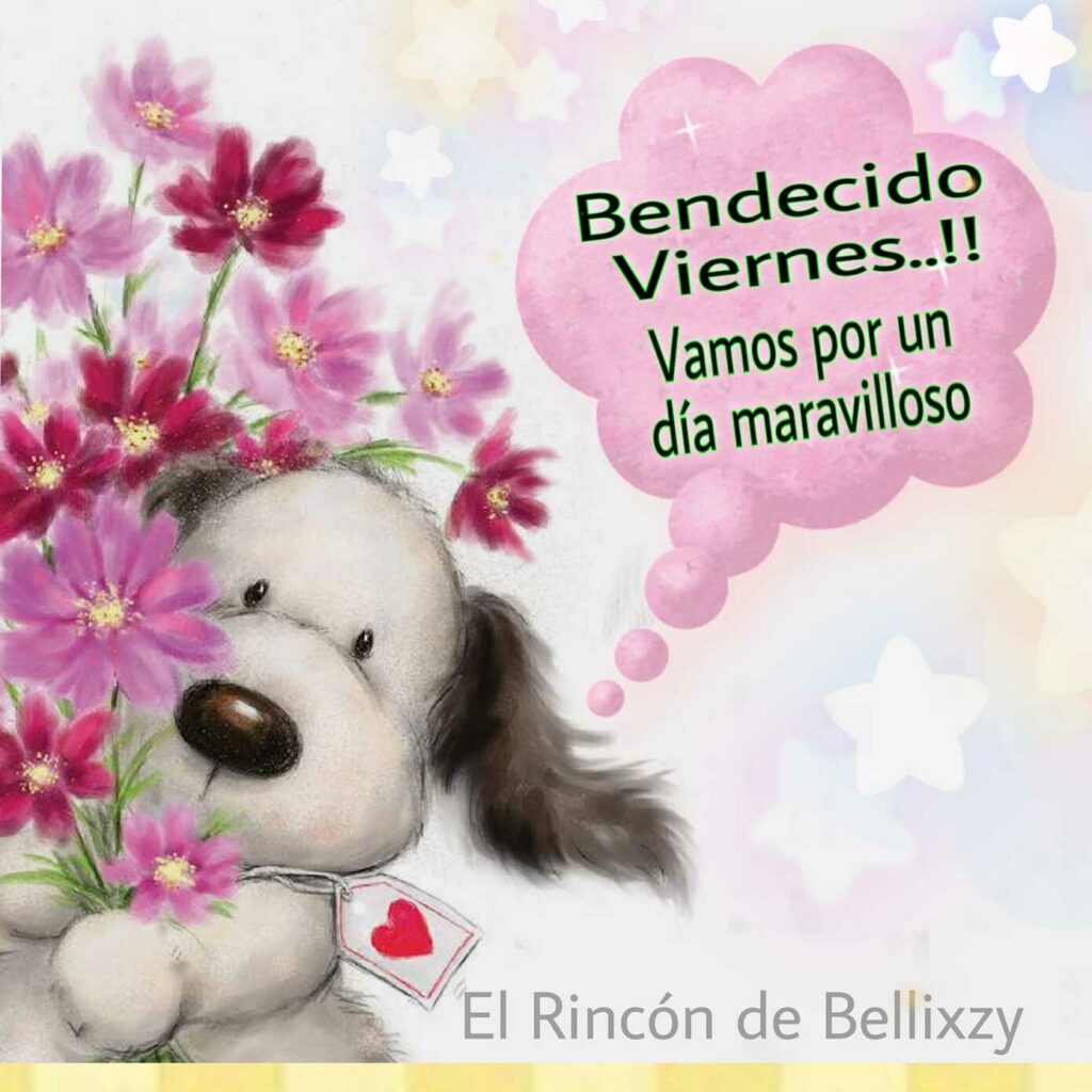 Bendecido Viernes..!! Vamos por un día maravilloso (El rincón de Bellixzy)